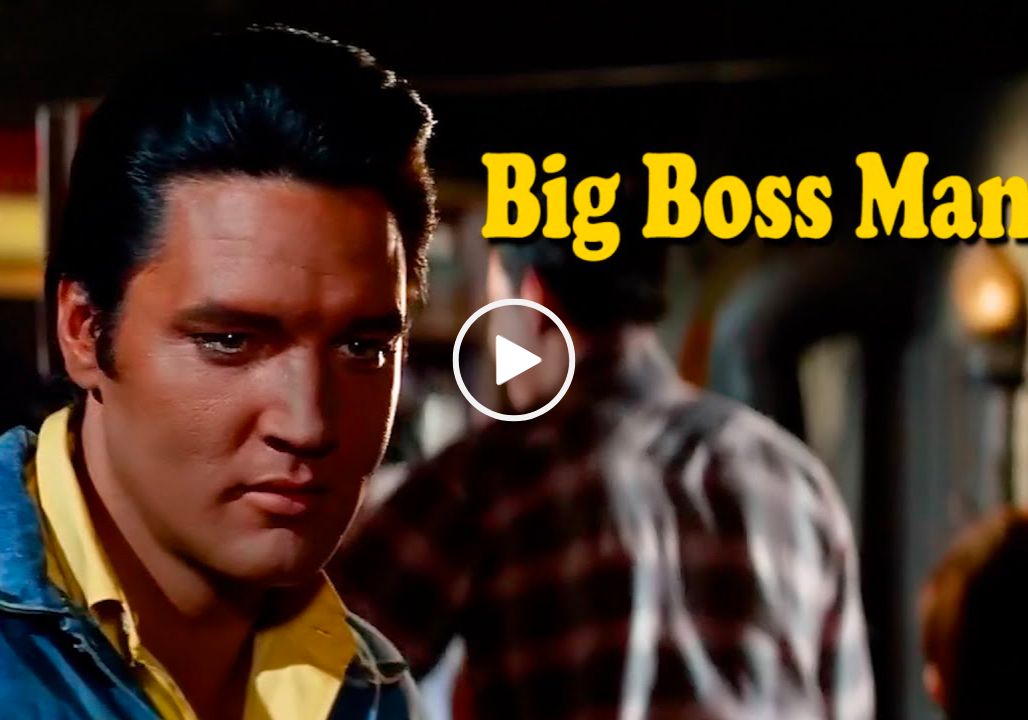 Elvis Presley – Big Boss Man.