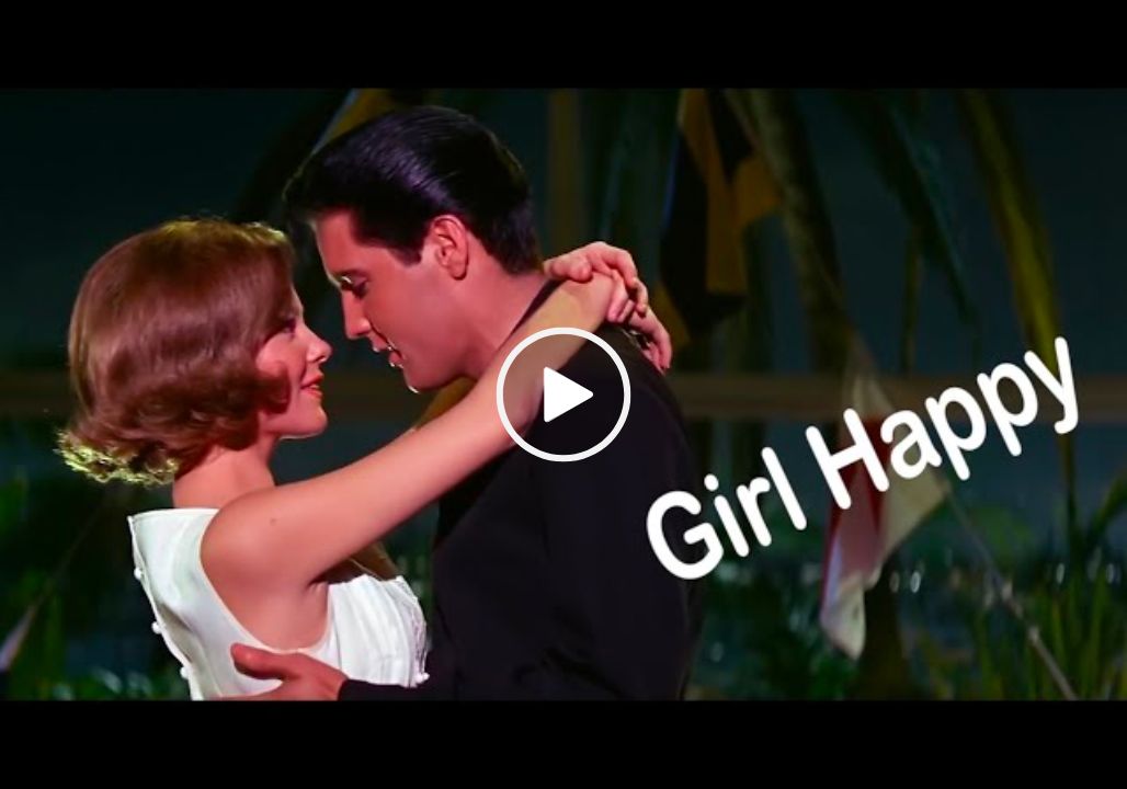 Elvis Presley – Girl Happy.