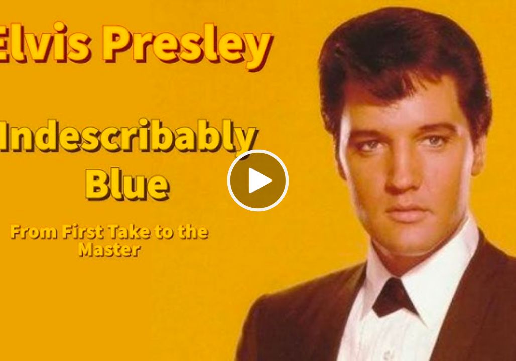 Elvis Presley – Indescribably Blue