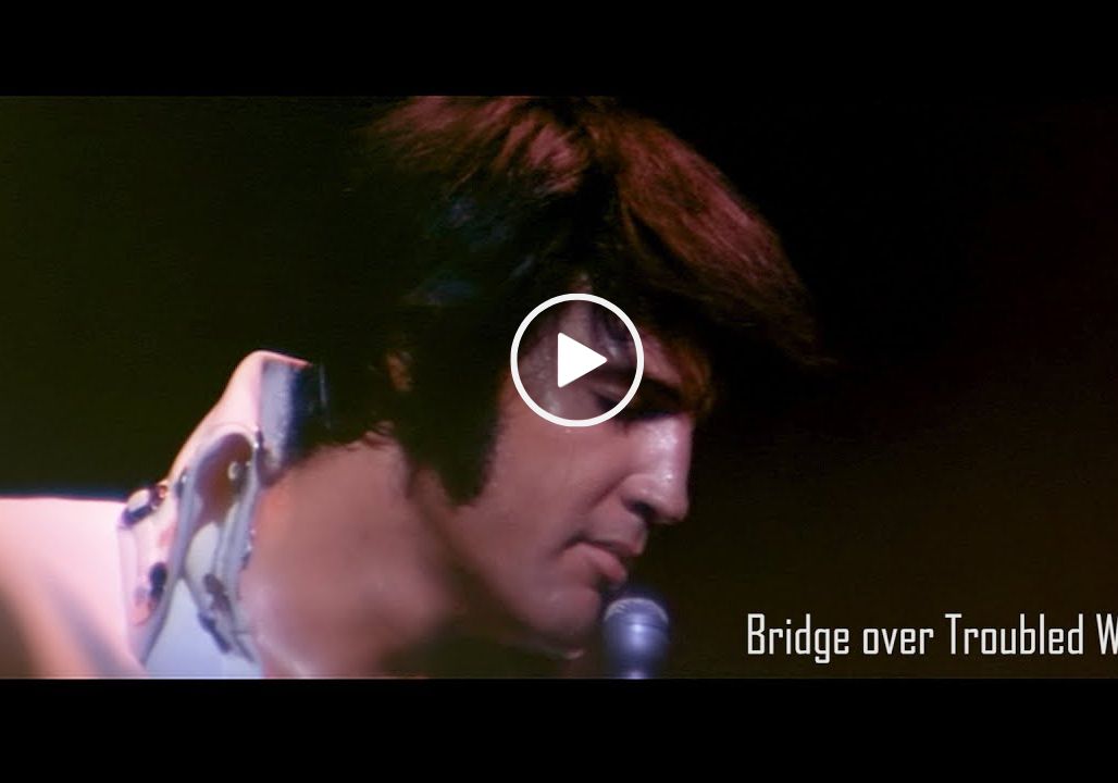 Elvis Presley – Bridge Over Troubled Water