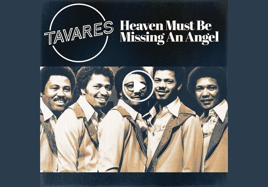 Tavares – ‘Heaven Must Be Missing an Angel’