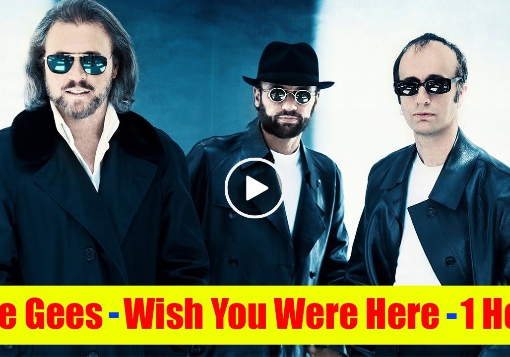 Bee Gees – Wish You Were Here